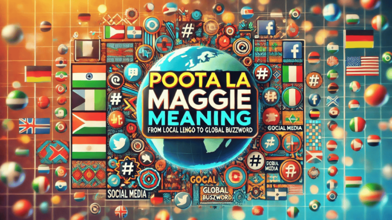 Poota La Maggie Meaning